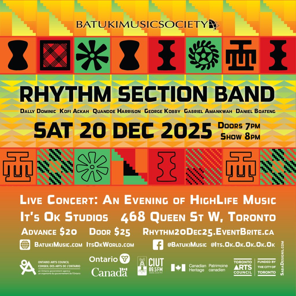 batuki music society toronto ontario canada africa african art culture artists nadine mcnulty otimoi oyemu habari okavango african orchestra concert its ok studios kofi ackah dally dominic quandoe harrison george kobby gabriel amankwah daniel boateng hilife hiplife highlife ghana ghanian